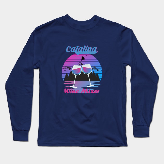 Catalina Wine Mixer Long Sleeve T-Shirt by Maskumambang